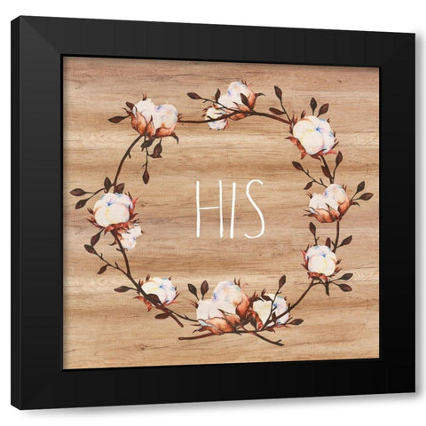 His, Cotton Wreath Black Modern Wood Framed Art Print by Dos Santos, Bella