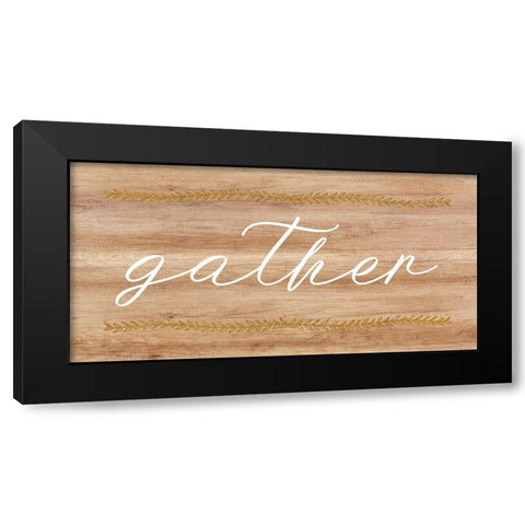 Gather Wood Sign Black Modern Wood Framed Art Print with Double Matting by Dos Santos, Bella