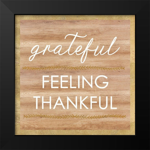 Grateful Feeling Thankful Black Modern Wood Framed Art Print by Dos Santos, Bella