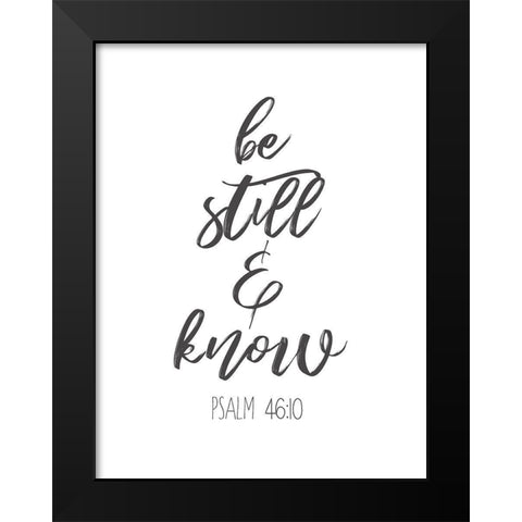 Be Still And Know Black Modern Wood Framed Art Print by Dos Santos, Bella