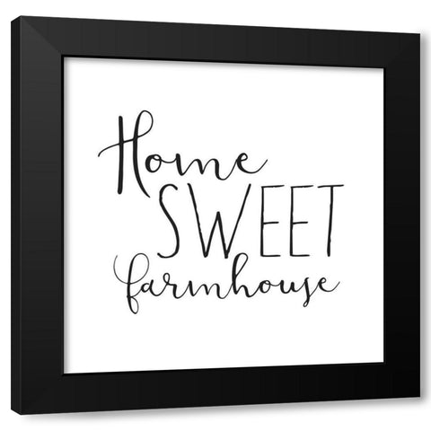 Home Sweet Farmhouse Black Modern Wood Framed Art Print with Double Matting by Dos Santos, Bella