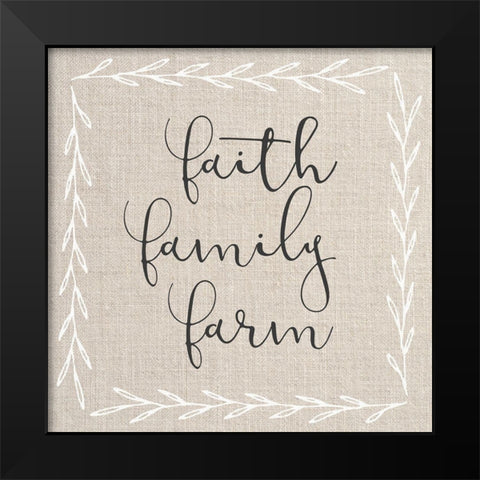 Faith, Family, Farm Black Modern Wood Framed Art Print by Dos Santos, Bella
