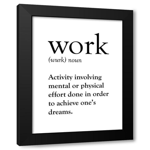 Work Definition Black Modern Wood Framed Art Print by Appleman, Sam