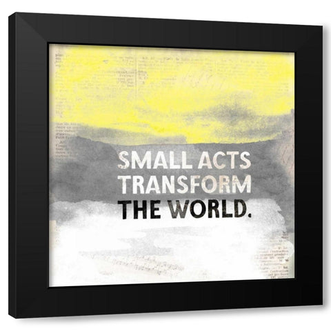 Small Acts Black Modern Wood Framed Art Print with Double Matting by Taylor, Evangeline