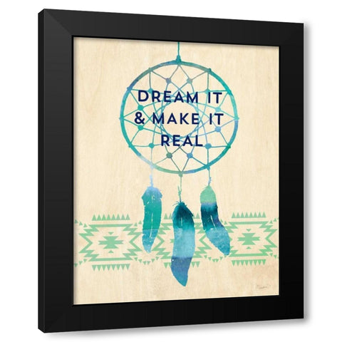 Dream it and Make It Real Black Modern Wood Framed Art Print with Double Matting by Taylor, Evangeline