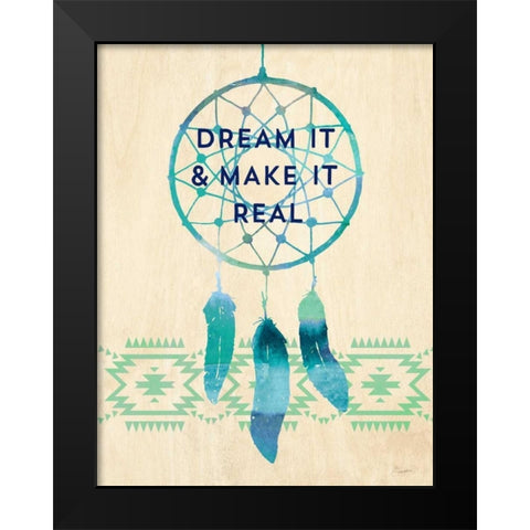 Dream it and Make It Real Black Modern Wood Framed Art Print by Taylor, Evangeline