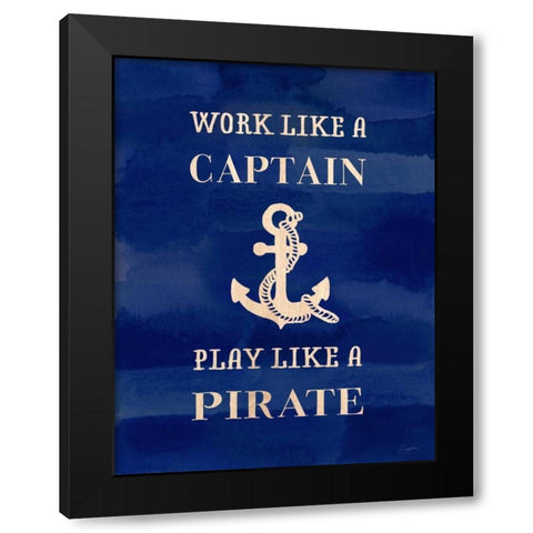 Work Like A Captain Black Modern Wood Framed Art Print by Taylor, Evangeline