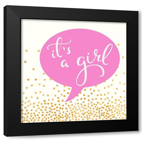 Its A Girl Black Modern Wood Framed Art Print with Double Matting by Taylor, Evangeline