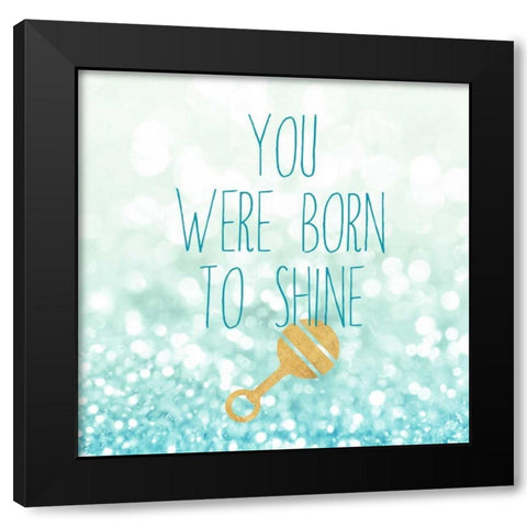 Born To Shine Blue Black Modern Wood Framed Art Print by Taylor, Evangeline