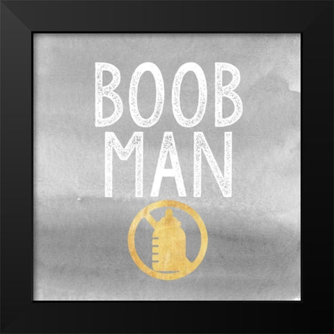 Boob Man Black Modern Wood Framed Art Print by Taylor, Evangeline