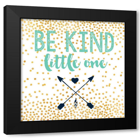 Be Kind Black Modern Wood Framed Art Print with Double Matting by Taylor, Evangeline