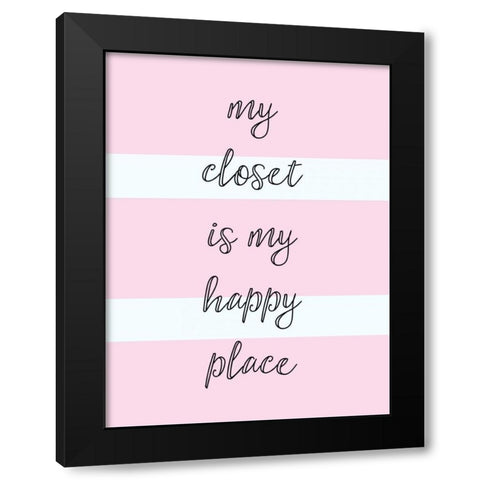 My Closet Is My Happy Place Black Modern Wood Framed Art Print with Double Matting by Taylor, Evangeline