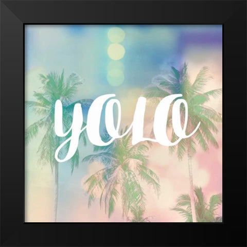 YOLO Black Modern Wood Framed Art Print by Taylor, Evangeline