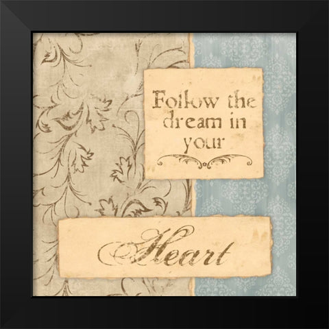 FOLLOW THE DREAM Black Modern Wood Framed Art Print by Ballantyne, Piper