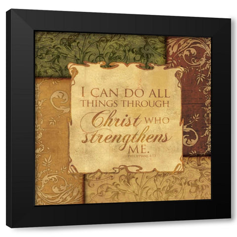 CHRIST STRENGTHENS Black Modern Wood Framed Art Print by Ballantyne, Piper