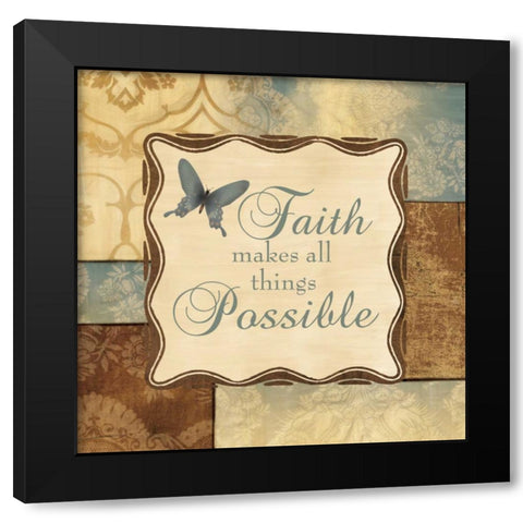 FAITH MAKES ALL THINGS POSSIBLE Black Modern Wood Framed Art Print with Double Matting by Ballantyne, Piper
