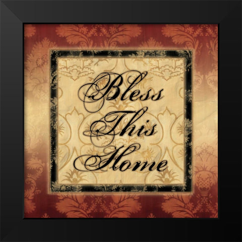 BLESS THIS HOME Black Modern Wood Framed Art Print by Ballantyne, Piper