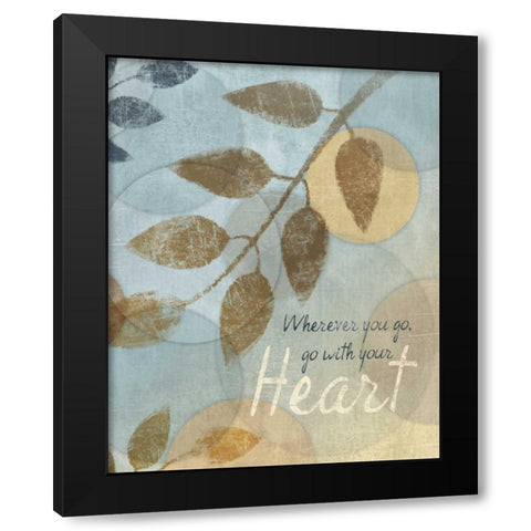 WITH YOUR HEART Black Modern Wood Framed Art Print with Double Matting by Ballantyne, Piper