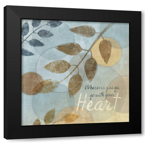 WITH YOUR HEART Black Modern Wood Framed Art Print with Double Matting by Ballantyne, Piper