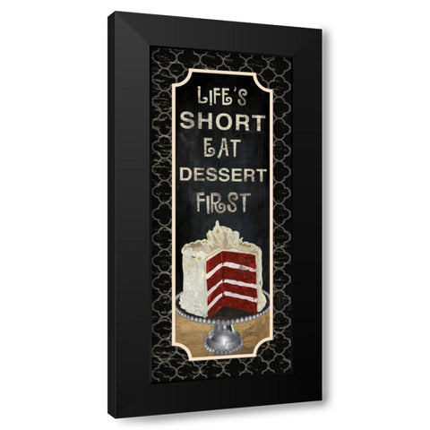 DESSERT FIRST Black Modern Wood Framed Art Print with Double Matting by Ballantyne, Piper