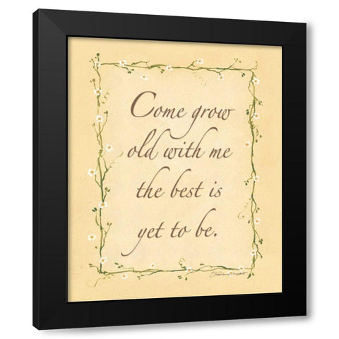 Come Grow Old with Me Black Modern Wood Framed Art Print with Double Matting by Marrott, Stephanie