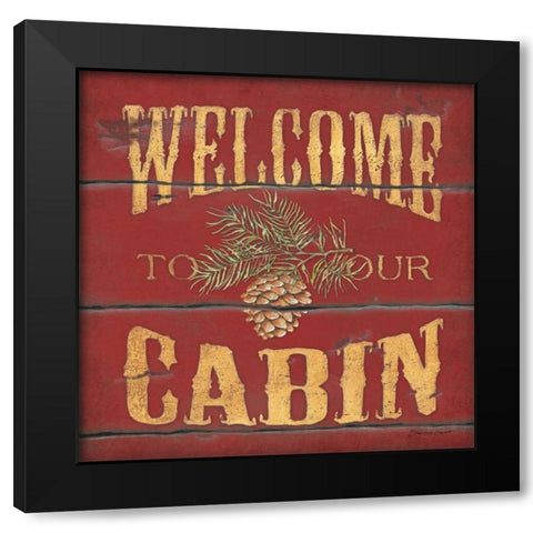 Welcome Cabin Black Modern Wood Framed Art Print by Marrott, Stephanie