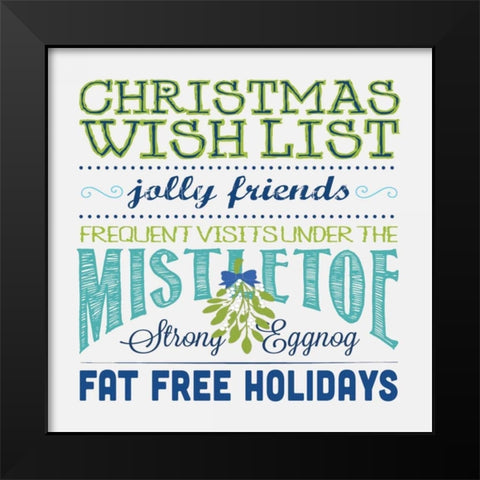 Wish List A Black Modern Wood Framed Art Print by Marrott, Stephanie
