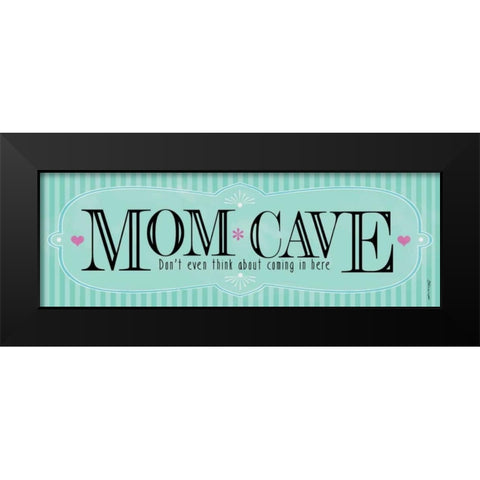 Mom Cave Black Modern Wood Framed Art Print by Marrott, Stephanie
