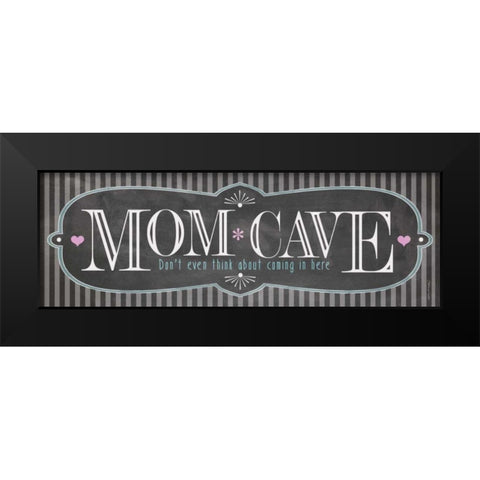 Mom Cave Black Modern Wood Framed Art Print by Marrott, Stephanie