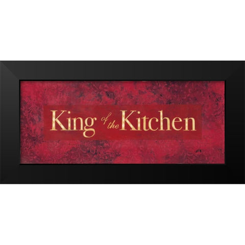 King of the Kitchen Black Modern Wood Framed Art Print by Marrott, Stephanie
