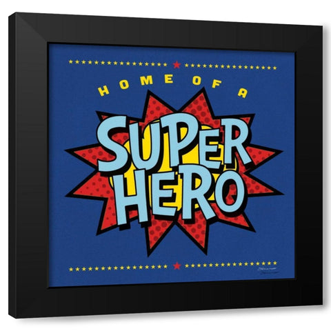 Home Of Superhero Black Modern Wood Framed Art Print with Double Matting by Marrott, Stephanie