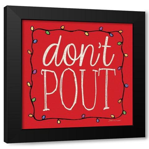Dont Pout Black Modern Wood Framed Art Print with Double Matting by Marrott, Stephanie