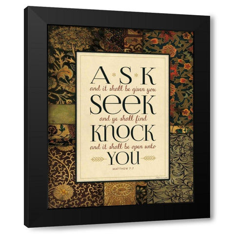 Ask Seek Knock Black Modern Wood Framed Art Print with Double Matting by Marrott, Stephanie