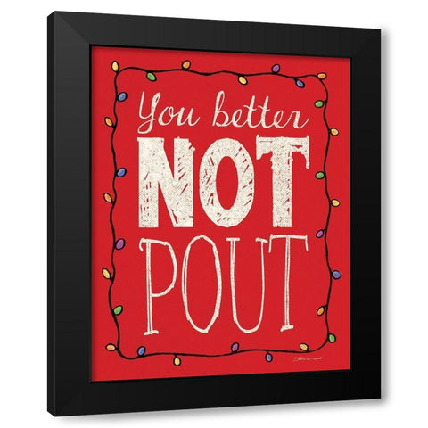 Dont Pout Black Modern Wood Framed Art Print by Marrott, Stephanie