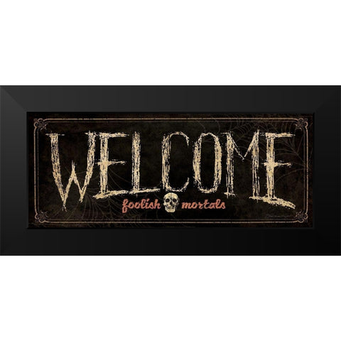 Welcome Black Modern Wood Framed Art Print by Marrott, Stephanie