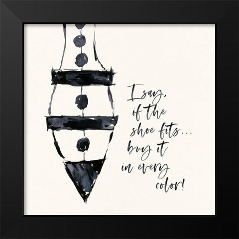 If The Shoe Fits Black Modern Wood Framed Art Print by Marrott, Stephanie