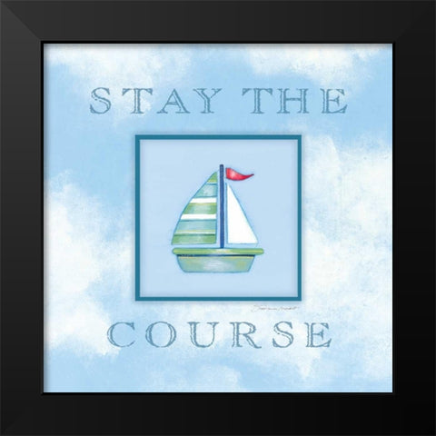 Stay the Course Black Modern Wood Framed Art Print by Marrott, Stephanie