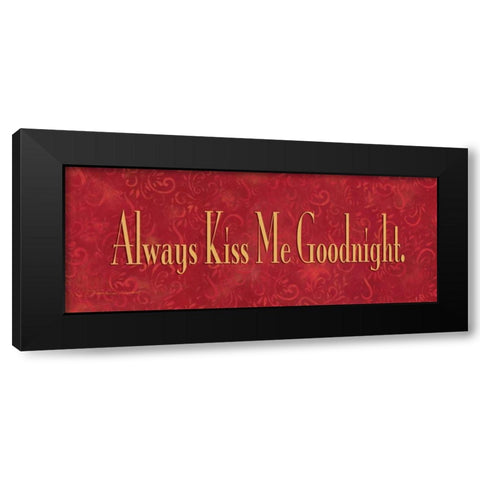 Always Kiss Me Goodnight Black Modern Wood Framed Art Print with Double Matting by Marrott, Stephanie