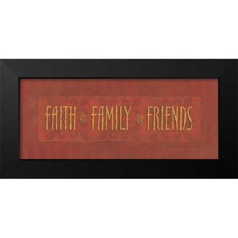 Faith Family Friends Black Modern Wood Framed Art Print by Marrott, Stephanie