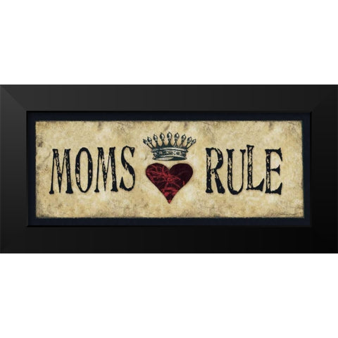 Moms Rule Black Modern Wood Framed Art Print by Marrott, Stephanie