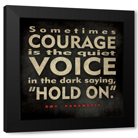 EMT Courage Black Modern Wood Framed Art Print by Marrott, Stephanie