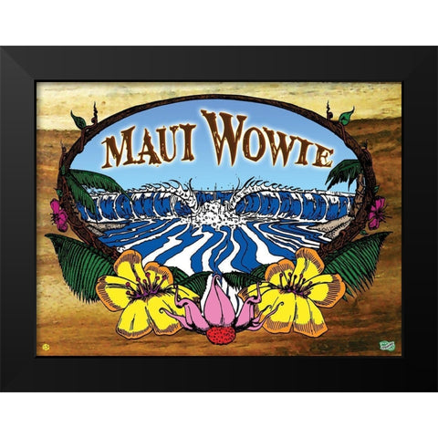 Maui Wowie Black Modern Wood Framed Art Print by Has