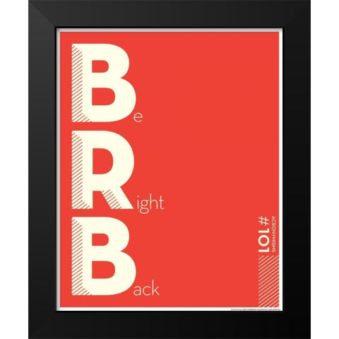 Brb Black Modern Wood Framed Art Print by Brando, JJ