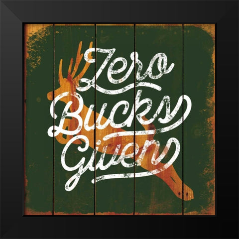 Zero Bucks Black Modern Wood Framed Art Print by Brando, JJ