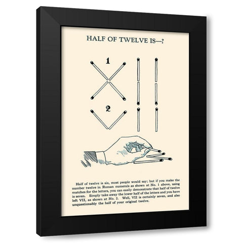 Half of Twelve is -? Black Modern Wood Framed Art Print by Retromagic