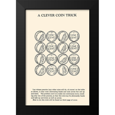 A Clever Coin Trick - 16 Pennies Black Modern Wood Framed Art Print by Retromagic
