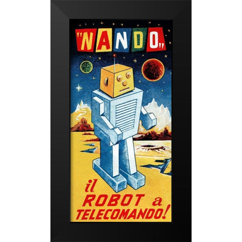 Nando - Il Robot a Telecomando Black Modern Wood Framed Art Print by Retrobot