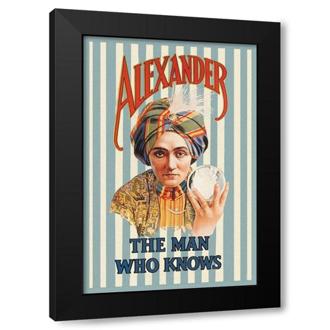 Magicians: Alexander, The Man Who Knows Black Modern Wood Framed Art Print by Moody Brothers,
