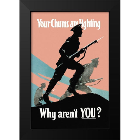 WWI: Your Chums Are Fighting; Why Arent You? Black Modern Wood Framed Art Print by Nobbs, P.E.