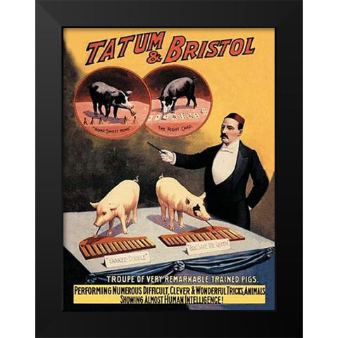 Pigs and Pork: Tatum and Bristols Troupe of Trained Pigs Black Modern Wood Framed Art Print by Advertisement